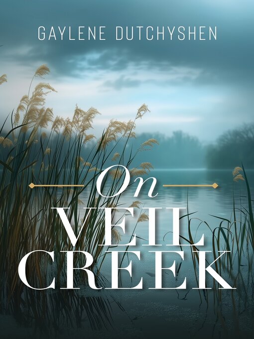 Title details for On Veil Creek by Gaylene Dutchyshen - Wait list